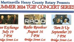 The Martinsville Henry County Rotary Club is hosting the Summer 2024 TGIF Concert Series in ...